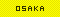 OSAKA